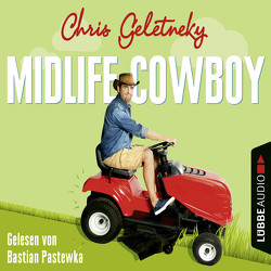 Midlife-Cowboy von Geletneky,  Chris, Pastewka,  Bastian