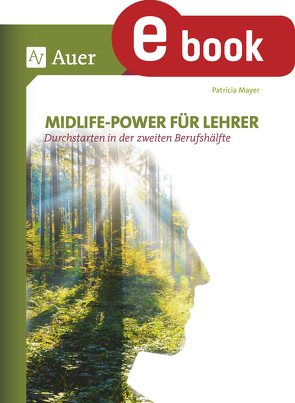 Midlife-Power für Lehrer von Mayer,  Patricia