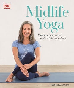 Midlife Yoga von Decker,  Barbara