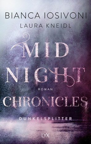 Midnight Chronicles – Dunkelsplitter von Iosivoni,  Bianca, Kneidl,  Laura