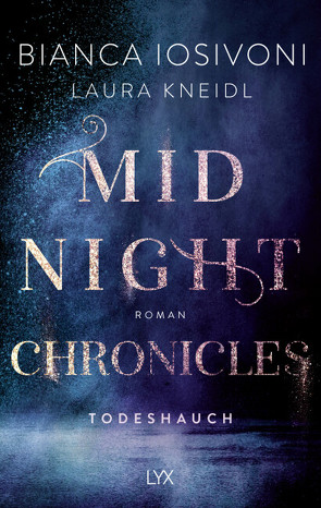 Midnight Chronicles – Todeshauch von Iosivoni,  Bianca, Kneidl,  Laura