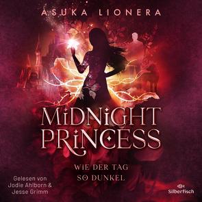 Midnight Princess 2: Wie der Tag so dunkel von Ahlborn,  Jodie, Grimm,  Jesse, Karun,  Vanida, Lionera,  Asuka