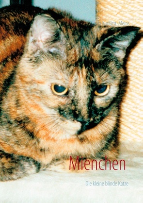 Mienchen die kleine blinde Katze von Kurfürst-Meins,  Gisela