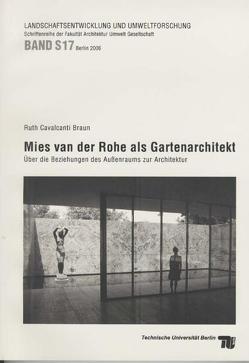 Mies van der Rohe als Gartenarchitekt von Cavalcanti Braun,  Ruth