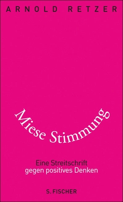 Miese Stimmung von Retzer,  Arnold