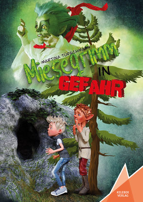 Miesegrimm in Gefahr von Nehaus,  Anja, Türschmann,  Martina, Verlag,  Kelebek