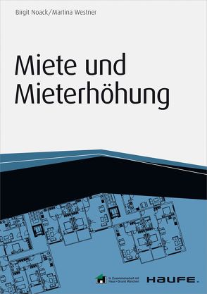 Miete und Mieterhöhung inkl. Arbeitshilfen online von Noack,  Birgit, Westner,  Martina