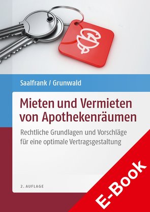 Mieten und Vermieten von Apothekenräumen von Grunwald,  Niklas, Saalfrank,  Valentin