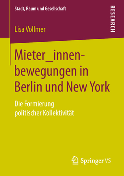 Mieter_innenbewegungen in Berlin und New York von Vollmer,  Lisa