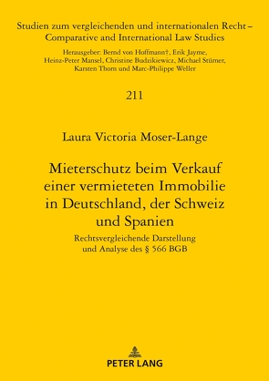 Mieterschutz beim Verkauf einer vermieteten Immobilie in Deutschland, der Schweiz und Spanien von Moser-Lange,  Laura Victoria