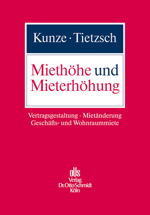 Miethöhe und Mieterhöhung von Kunze,  Catharina, Tietzsch,  Rainer