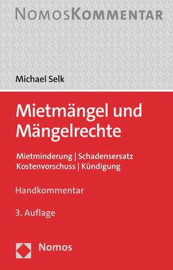 Mietmängel und Mängelrechte von Selk,  Michael