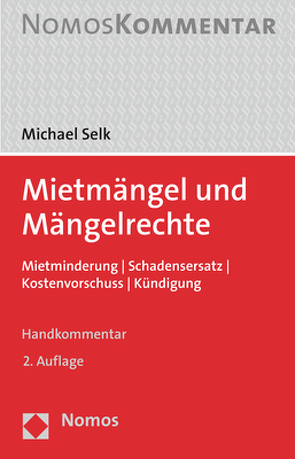 Mietmängel und Mängelrechte von Selk,  Michael