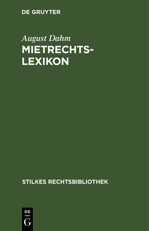 Mietrechtslexikon von Dahm,  August