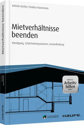 Mietverhältnisse beenden – inkl. Arbeitshilfen online von Gerber,  Kathrin, Nasemann,  Andrea