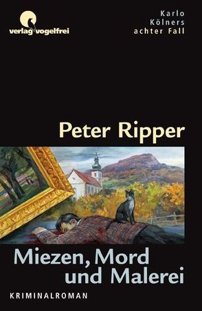 Miezen, Mord und Malerei von Ripper,  Peter