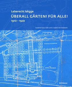 Migge: „Überall Gärten! Für alle!“ von Lerch,  Gabi, von Schwerin,  Sophie