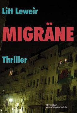 Migräne – Thriller von Leweir,  Litt