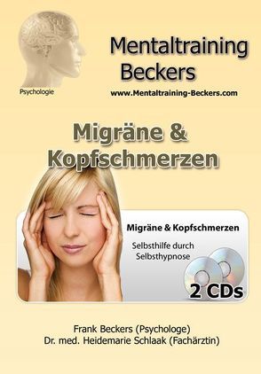 Migräne &  Kopfschmerzen von Beckers,  Frank, Schlaak,  Heidemarie