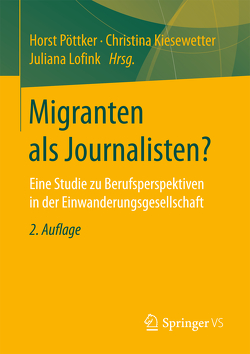 Migranten als Journalisten? von Kiesewetter,  Christina, Lofink,  Juliana, Pöttker,  Horst