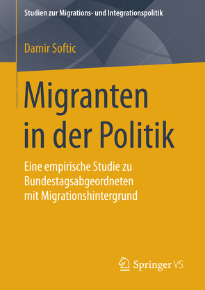 Migranten in der Politik von Softic,  Damir