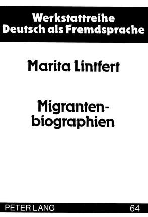 Migrantenbiographien von Lintfert,  Marita