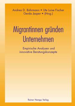 Migrantinnen gründen Unternehmen von Bührmann,  Andrea D, Fischer,  Ute Luise, Jasper,  Gerda