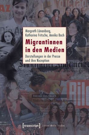 Migrantinnen in den Medien von Bach,  Annika, Fritsche,  Katharina, Lünenborg,  Margreth