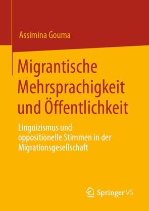 Migrantische Mehrsprachigkeit und Öffentlichkeit von Gouma,  Assimina