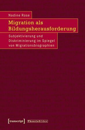 Migration als Bildungsherausforderung von Rose,  Nadine