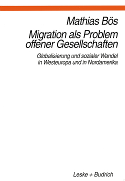 Migration als Problem offener Geselleschaften von Bös,  Mathias