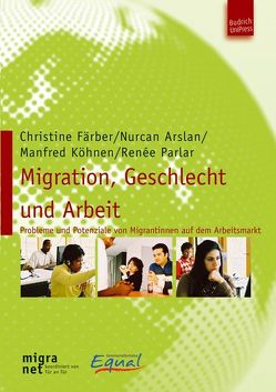 Migration, Geschlecht und Arbeit von Arslan,  Nurcan, Färber,  Christine, Köhnen,  Manfred, Parlar,  Reneé