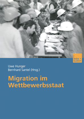 Migration im Wettbewerbsstaat von Hunger,  Uwe, Santel,  Bernhard