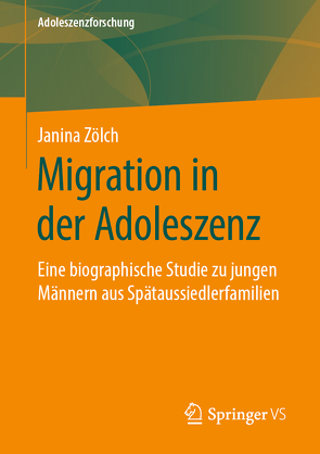 Migration in der Adoleszenz von Zölch,  Janina