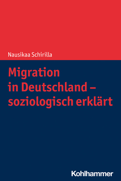 Migration in Deutschland – soziologisch erklärt von Schirilla,  Nausikaa