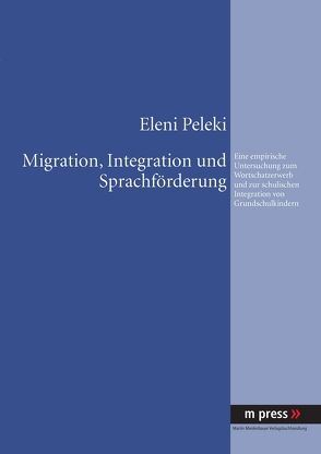 Migration, Integration und Sprachförderung von Peleki,  Eleni