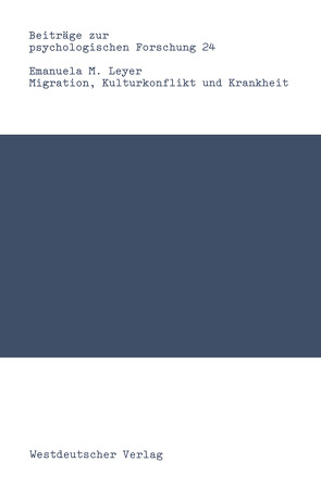 Migration, Kulturkonflikt und Krankheit von Leyer,  Emanuela Maria