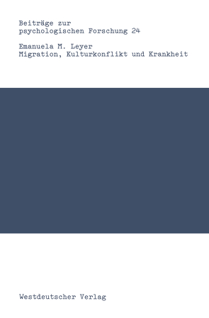 Migration, Kulturkonflikt und Krankheit von Leyer,  Emanuela Maria