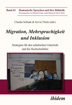 Migration, Mehrsprachigkeit und Inklusion von Bartoli-Kucher,  Simona, Frings,  Michael, Gabriel,  Christoph, Gürel,  Ayse, Heiderich,  Jens F., Heyder,  Karoline Henriette, Hoffmann,  Ilka, Klump,  Andre, Meisnitzer,  Benjamin, Schäfer,  Larena, Schlaak,  Claudia, Thiele,  Sylvia, Wocker,  Benedict