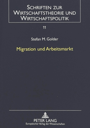 Migration und Arbeitsmarkt von Golder,  Stefan