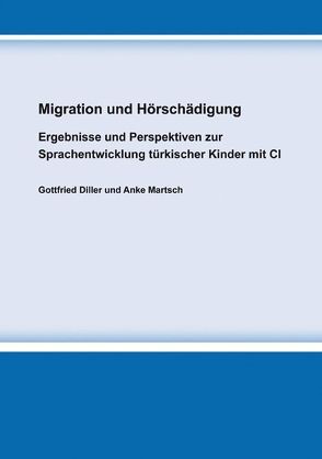 Migration und Hörschädigung von Diller,  Gottfried, Martsch,  Anke