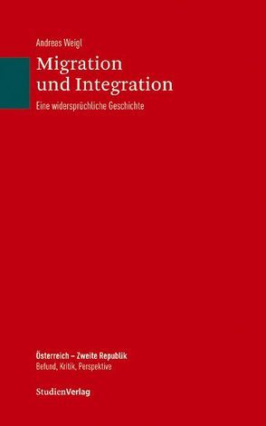 Migration und Integration von Weigl,  Andreas