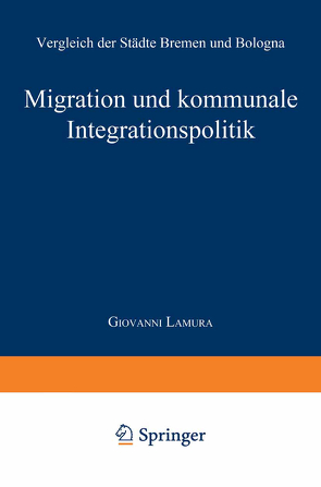 Migration und kommunale Integrationspolitik von Lamura,  Giovanni