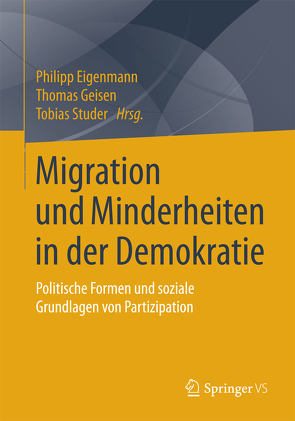 Migration und Minderheiten in der Demokratie von Eigenmann,  Philipp, Geisen,  Thomas, Studer,  Tobias