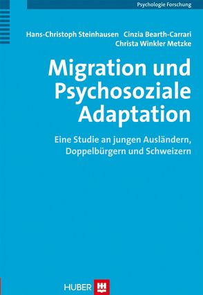 Migration und Psychosoziale Adaptation von Bearth-Carrari,  Cinzia, Steinhausen,  Hans Ch, Winkler-Metzke,  Christa