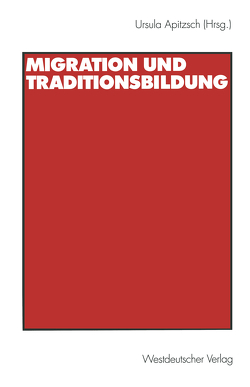 Migration und Traditionsbildung von Apitzsch,  Ursula