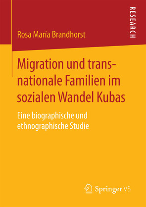 Migration und transnationale Familien im sozialen Wandel Kubas von Brandhorst,  Rosa María