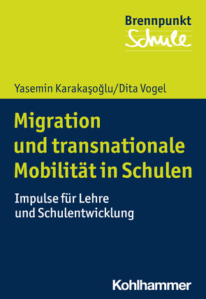 Migration und transnationale Mobilität in Schulen von Berger,  Fred, Karakasoglu,  Yasemin, Schubarth,  Wilfried, Vogel,  Dita, Wachs,  Sebastian