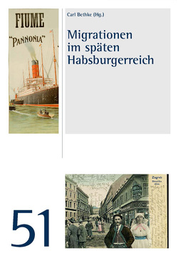 Migrationen im späten Habsburgerreich von Bethke,  Carl