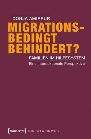 Migrationsbedingt behindert? von Amirpur,  Donja